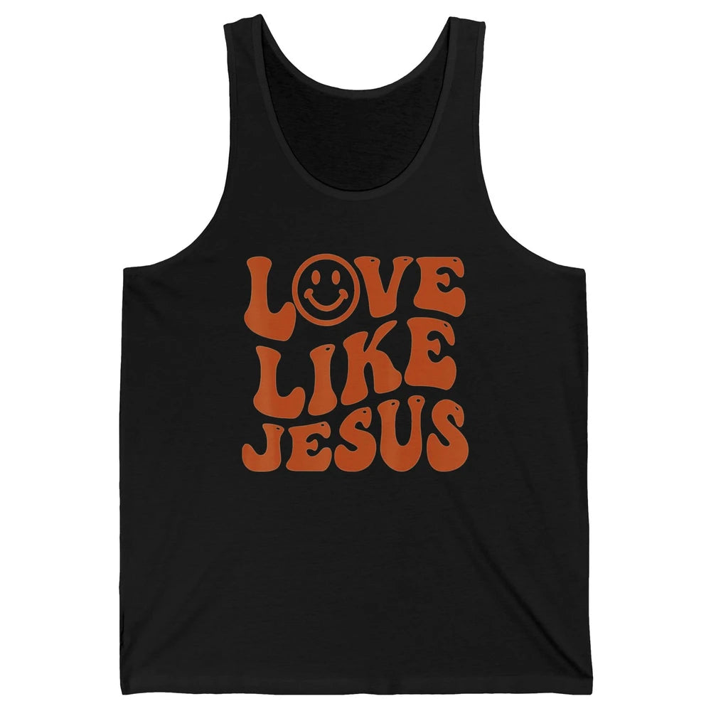 Groovy Love Like Jesus Preppy Religion Christian God Retro Unisex Jersey Tank
