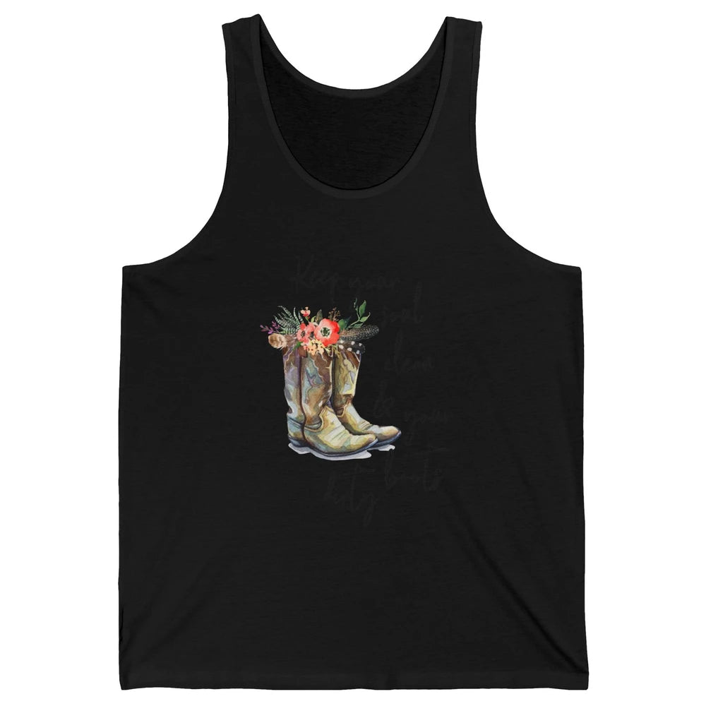 Floral Cowgirls Boots Keep Your Soul Clean Your Boots Dirty Unisex Jersey Tank