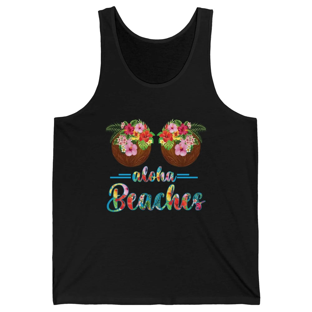 Funny Coconut Bra Hawaii Aloha Beaches Summer Paradise Gift Unisex Jersey Tank