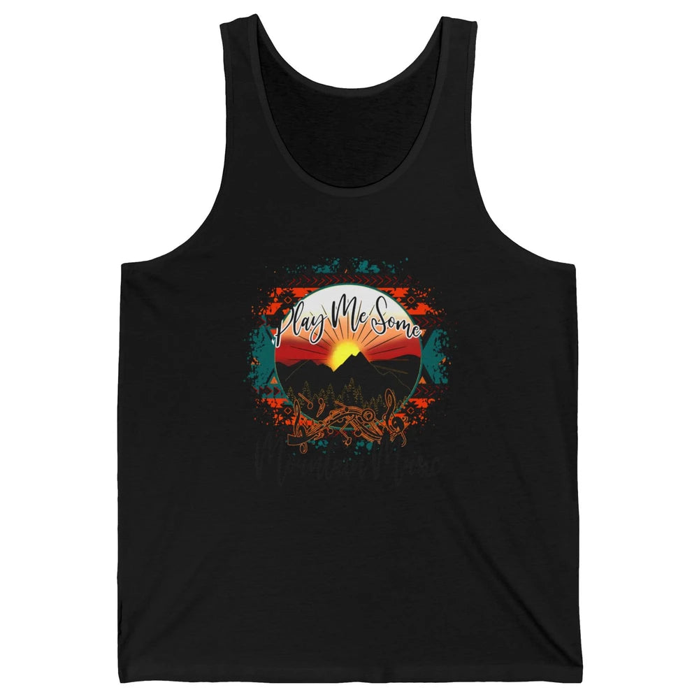 Retro Desert Dawn Play Me Some Mountain Music Western Life Unisex Jersey Tank