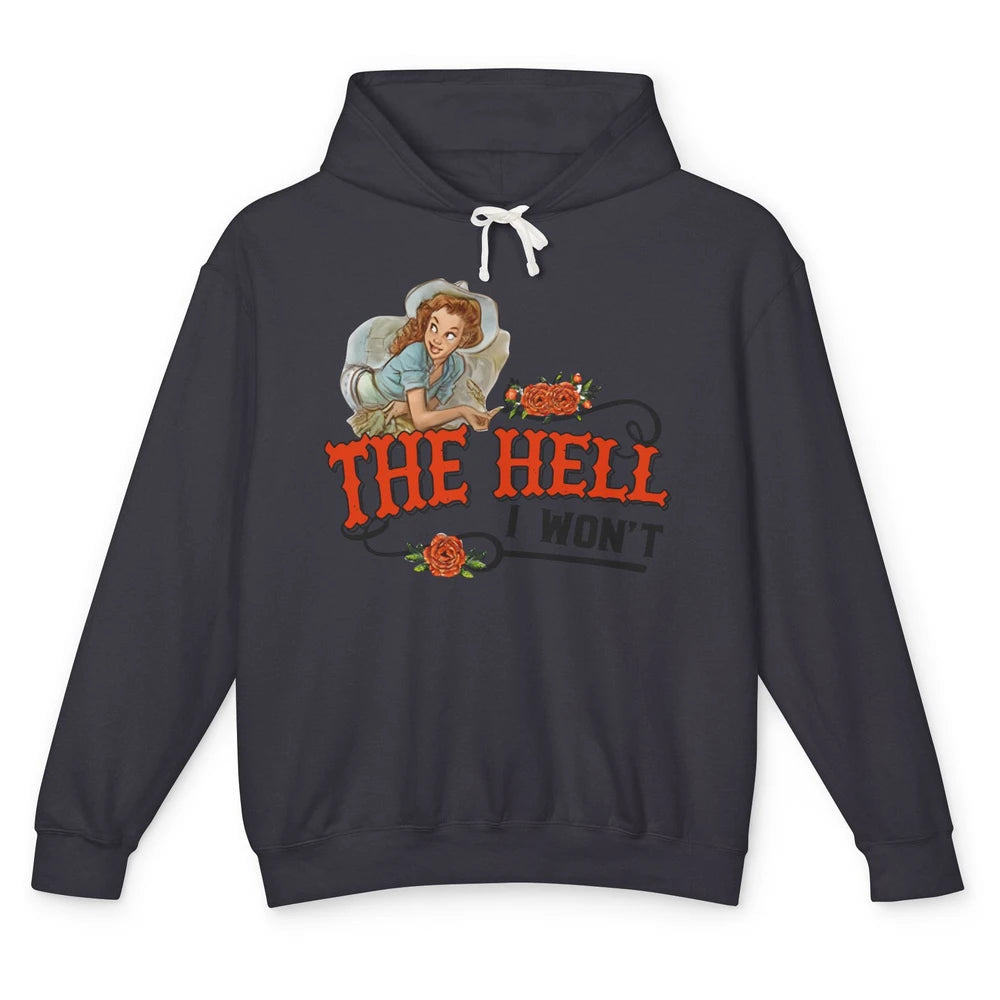 Retro Cowgirl The Hell I Won't Punchy Girls Western Country Unisex Lightweight Hoodie