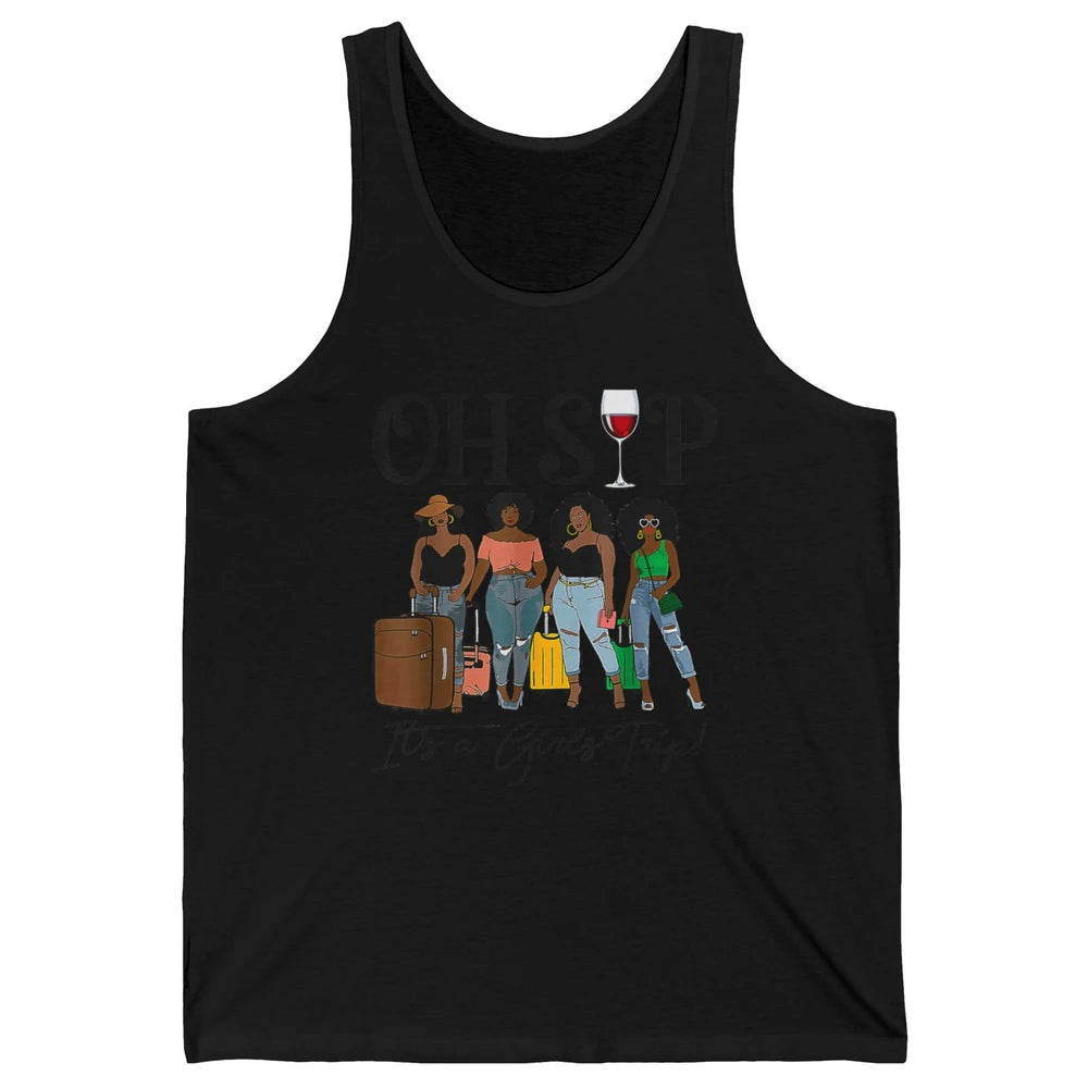 Oh Sip It Girls Trip Wine Party Travel Afro Black Women Joke Unisex Jersey Tank