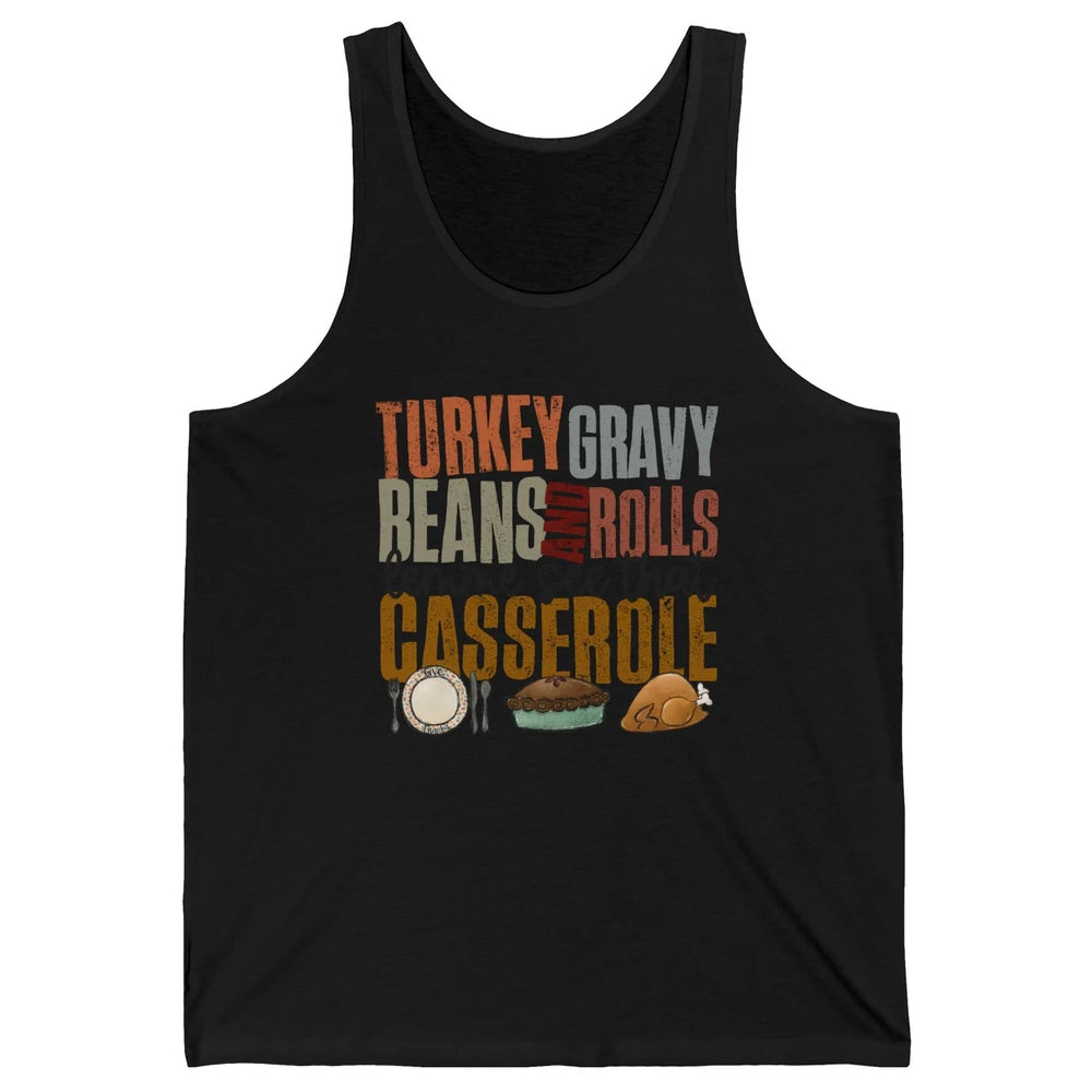 Turkey Gravy Beans And Rolls Thanksgiving Dinner Turkey Day Unisex Jersey Tank
