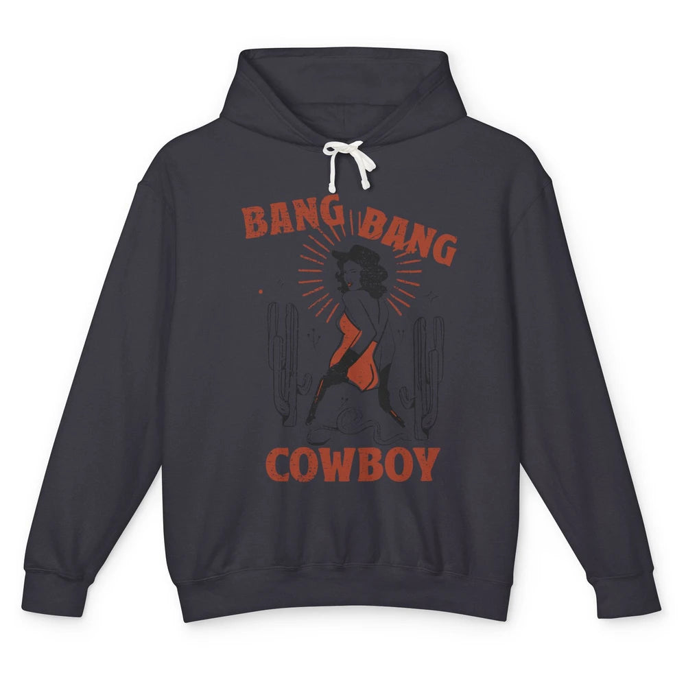 Retro Cowgirl Bang Bang Cowboy Desert Cactus Western Country Unisex Lightweight Hoodie