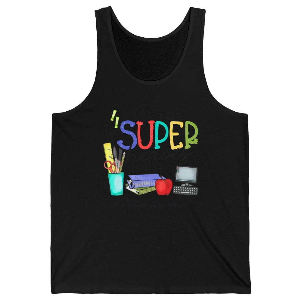 Not All Super Heroes Wear Capes Paraprofessional Life Para Unisex Jersey Tank