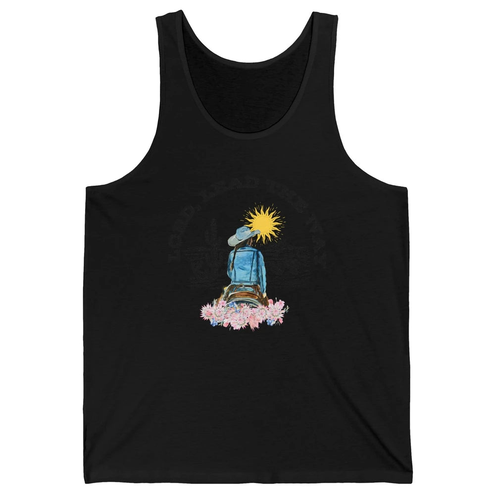 Retro Christian Cowgirl Lord Lead The Way Western Country Unisex Jersey Tank
