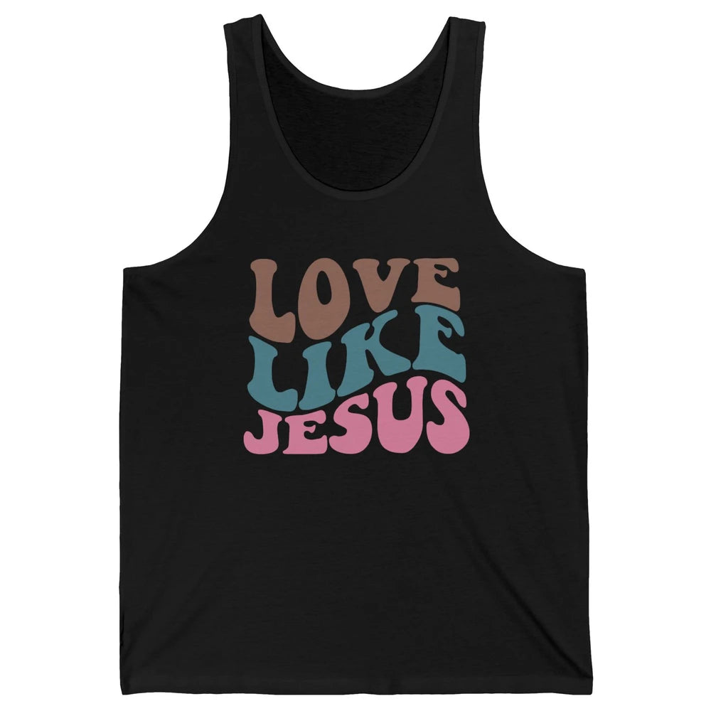 Retro Love Like Jesus Christian Religious God Lovers Gift Unisex Jersey Tank