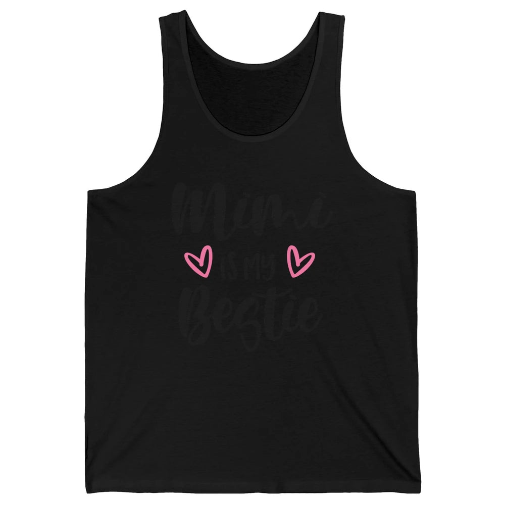Mimi Is My Bestie Funny Grandma Mothers Day Nana Life Unisex Jersey Tank