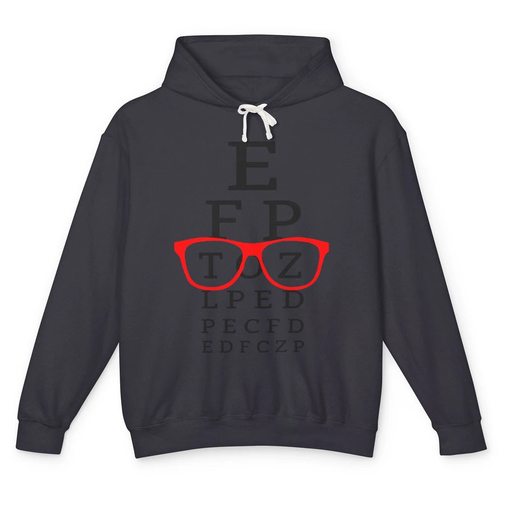 Optometry Eye Chart Glasses Optician Optometrist Life Unisex Lightweight Hoodie