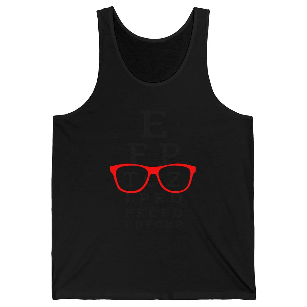 Optometry Eye Chart Glasses Optician Optometrist Life Unisex Jersey Tank