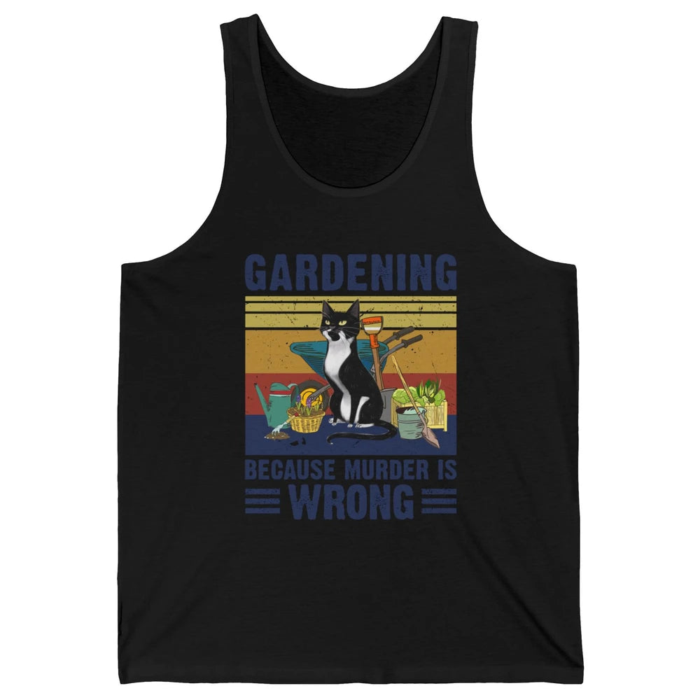 Retro Gardening Because Murder Is Wrong Funny Black Cat Gift Unisex Jersey Tank