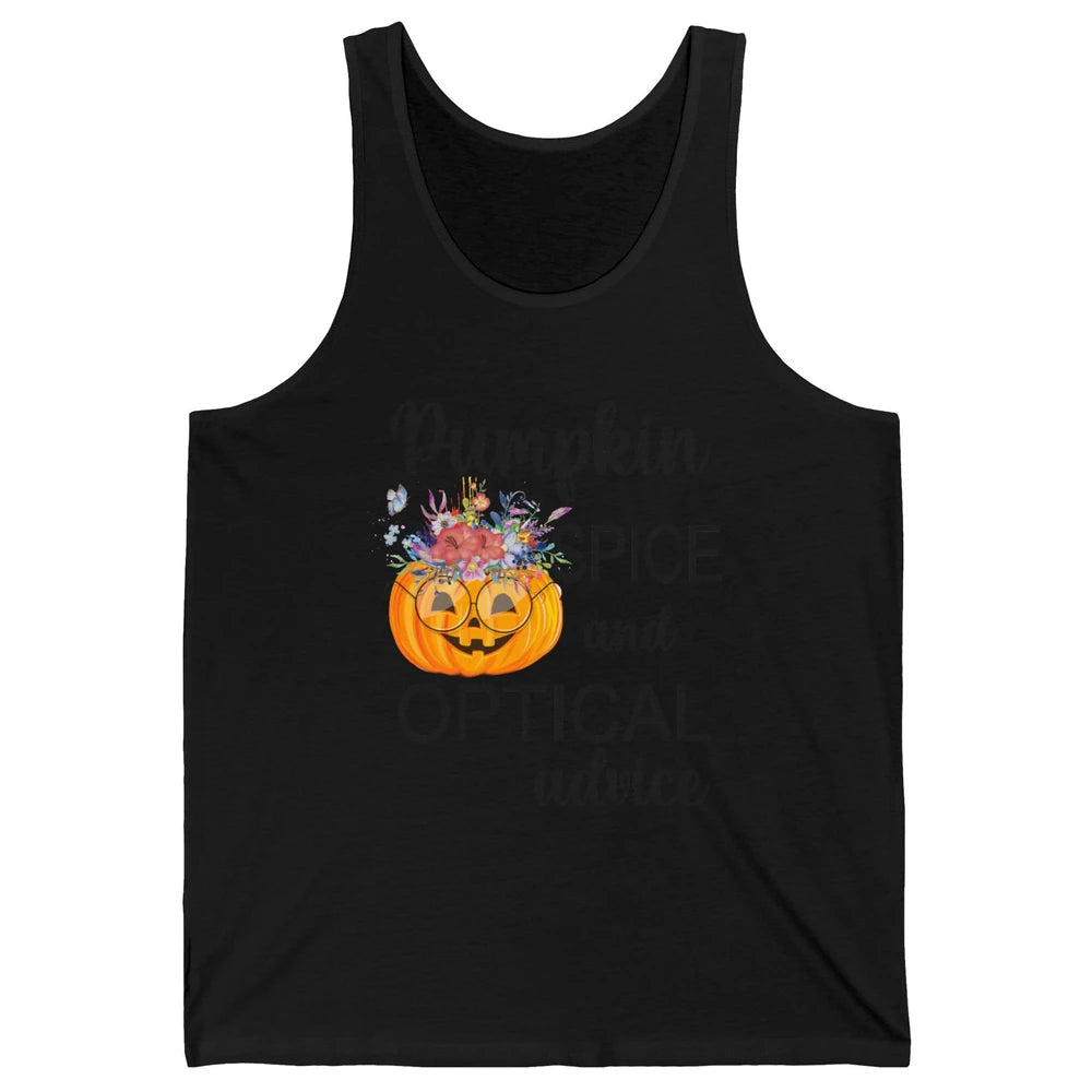 Optician Halloween Pumpkin Spice Optical Advice Optometrist Unisex Jersey Tank