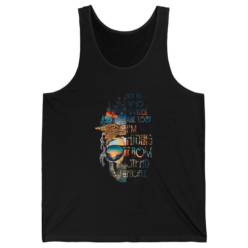 Not All Who Wander Are Lost Skull Mountain Camping Hiking Unisex Jersey Tank