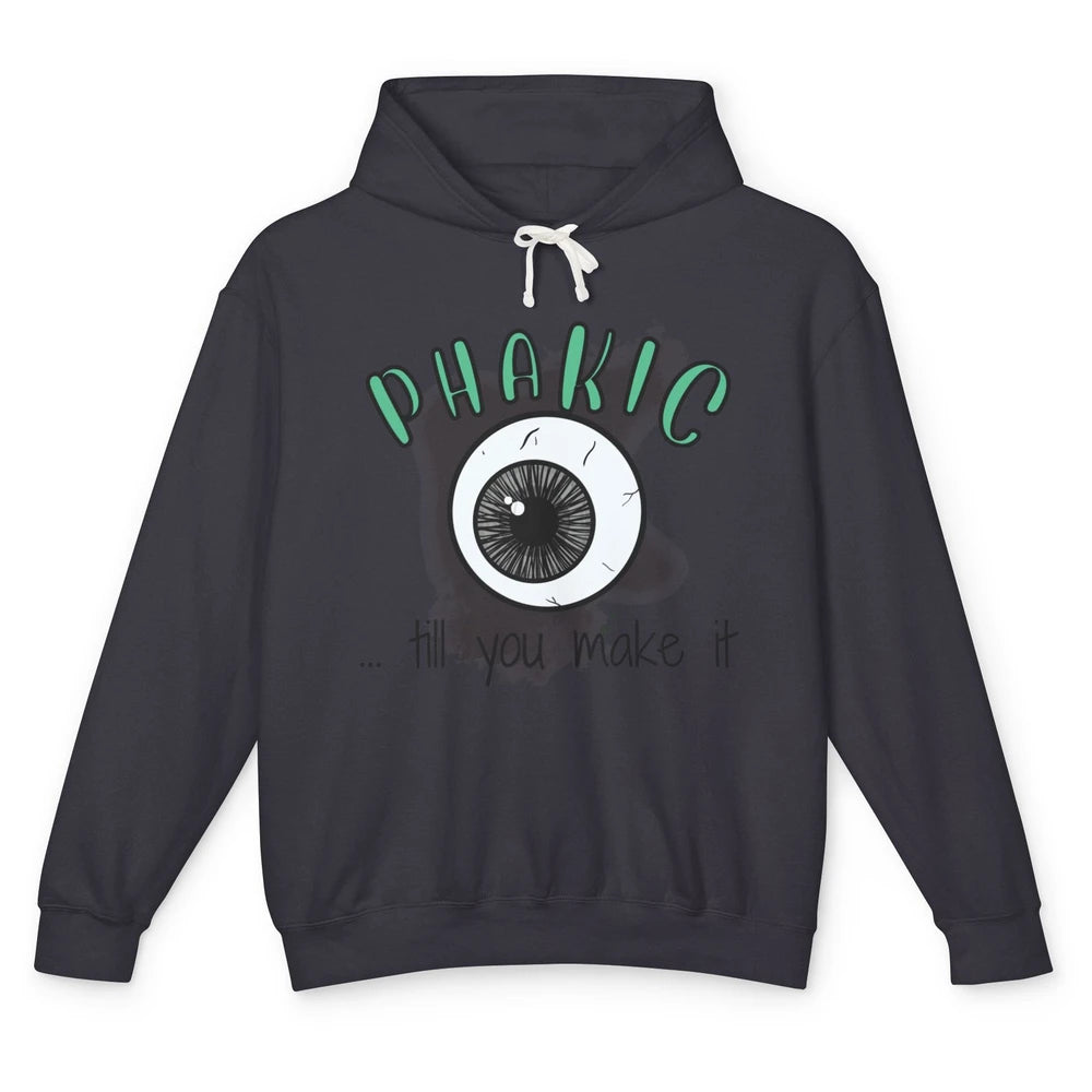 Phakic Till You Make It Optometrist Eye Doctor Ophthalmology Unisex Lightweight Hoodie
