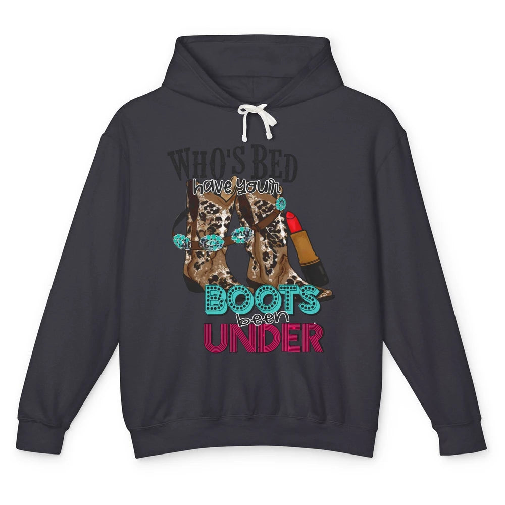 Retro Cowgirl Boots Whose Bed Your Boots Been Under Western Unisex Lightweight Hoodie