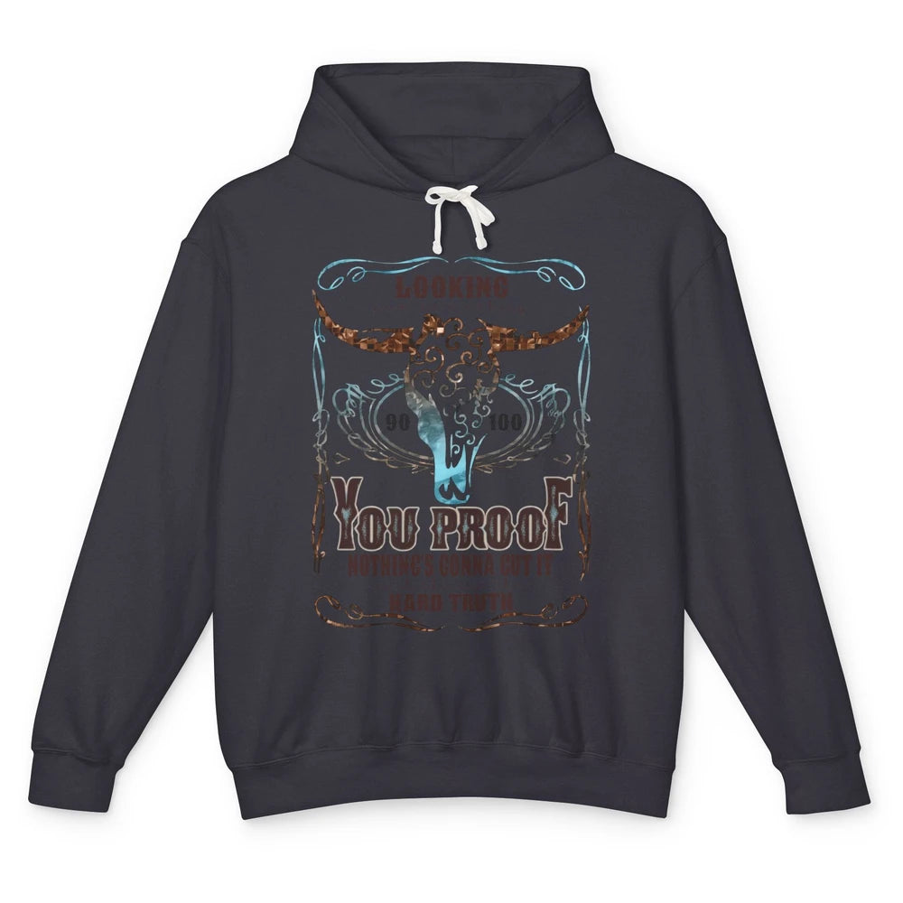 Retro Bull Skull I Need Something You Proof Western Country Unisex Lightweight Hoodie