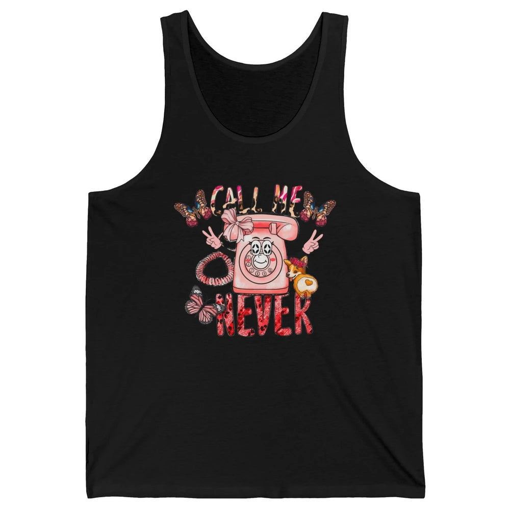 Funny Call Me Never Pink Telephone Sarcastic Western Girl Unisex Jersey Tank