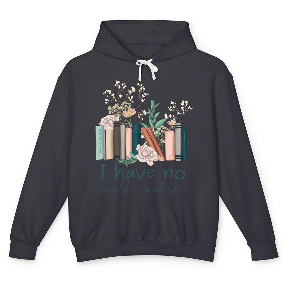 Retro Floral Books I Have No Shelf Control Funny Book Lovers Unisex Lightweight Hoodie