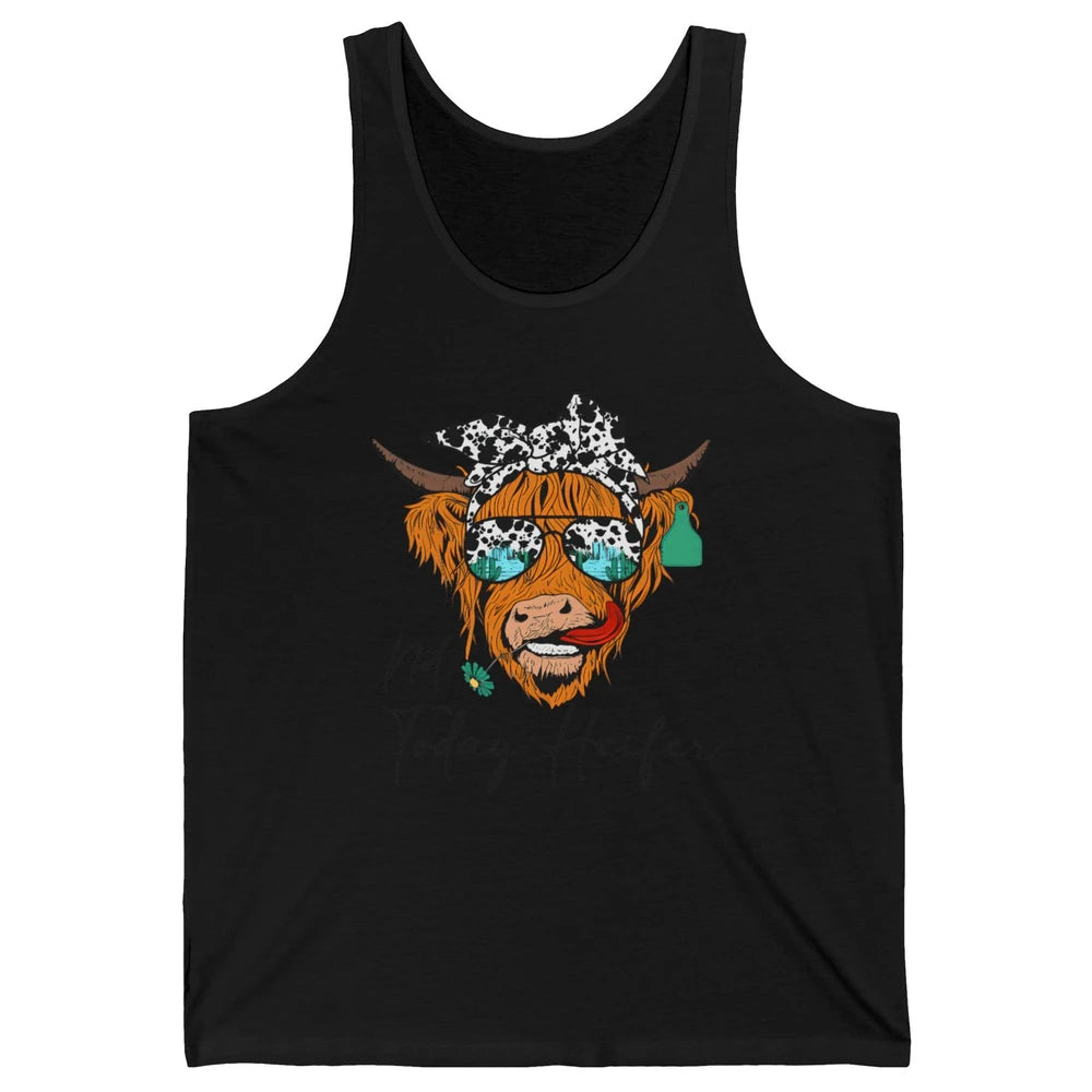 Desert Highland Cow Sunglasses Not Today Heifer Cow Lovers Unisex Jersey Tank