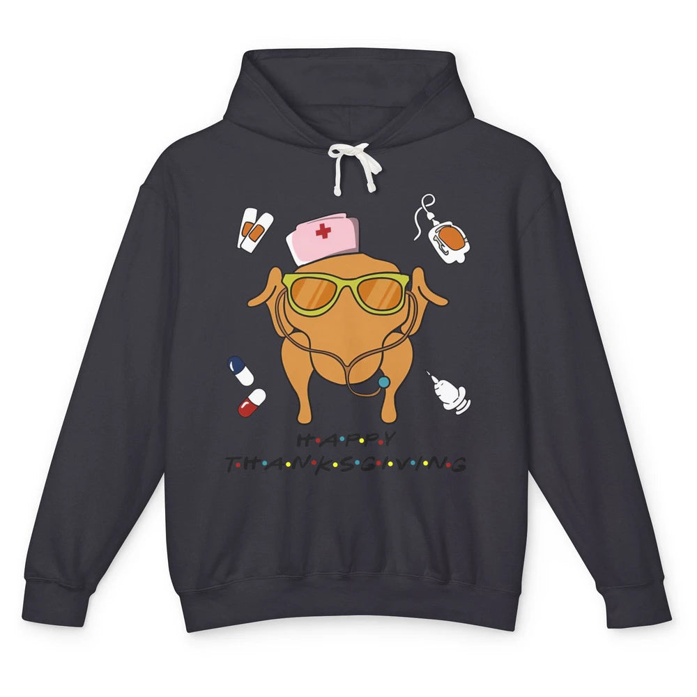 Thanksgiving Nurse Friends Funny Nurse Turkey Day Fall Unisex Lightweight Hoodie