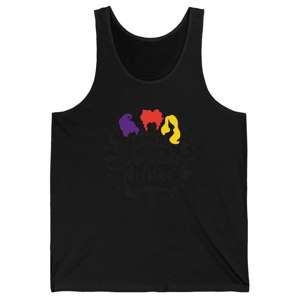 Retro Halloween In A World Full Of Basic Witches Be A Nurse Unisex Jersey Tank