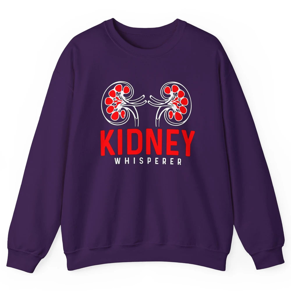 Nephrologist Dialysis Tech Nurse Kidney Whisperer Nursing Unisex Crewneck Sweatshirt