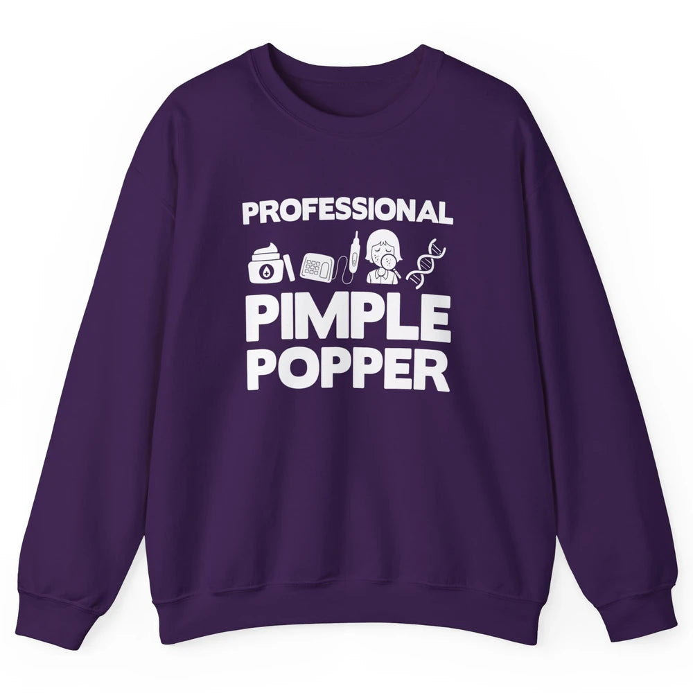 Professional Pimple Popper Dermatology Nurse Skincare Tools Unisex Crewneck Sweatshirt
