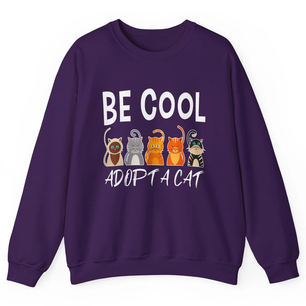 Retro Be Cool Adopt A Cat Funny Foster Cat Adoption Rescue Unisex Crewneck Sweatshirt