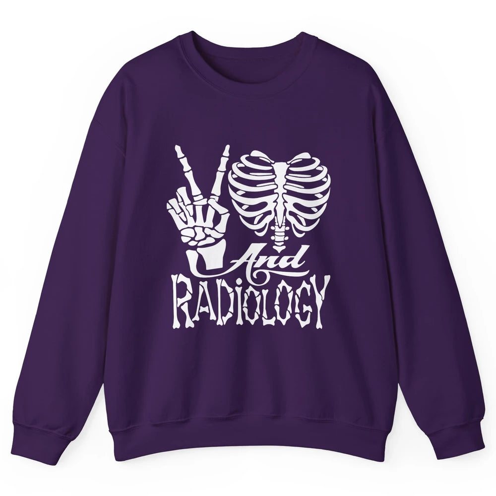 Peace Love X-Ray Radiology Tech Radiologist X-Ray Tech Life Unisex Crewneck Sweatshirt