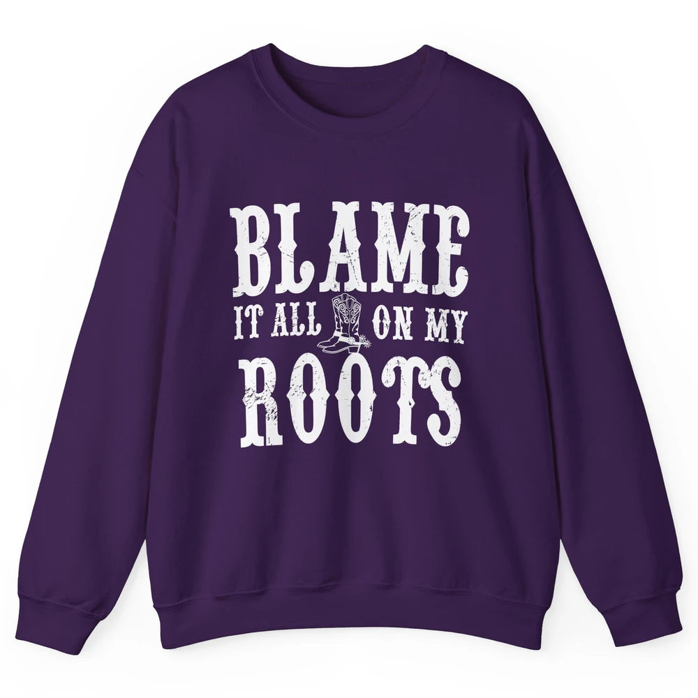 Retro Cowboy Boots Hat Blame It On My Roots Western Cowgirls Unisex Crewneck Sweatshirt