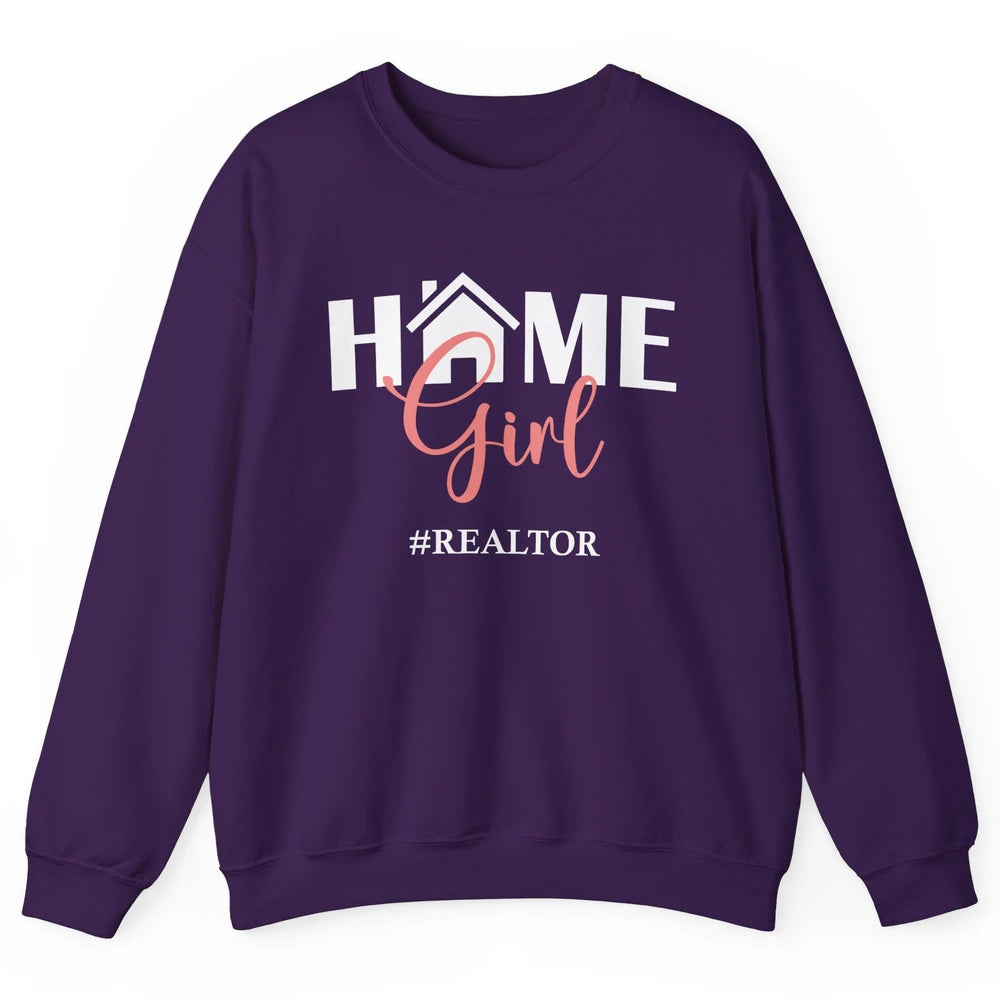 Realtor I'm Your Home Girl Real Estate Housing Investment Unisex Crewneck Sweatshirt
