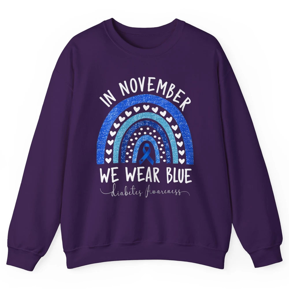 November Wear Blue Diabetes Awareness Rainbow Diabetic T1D Unisex Crewneck Sweatshirt