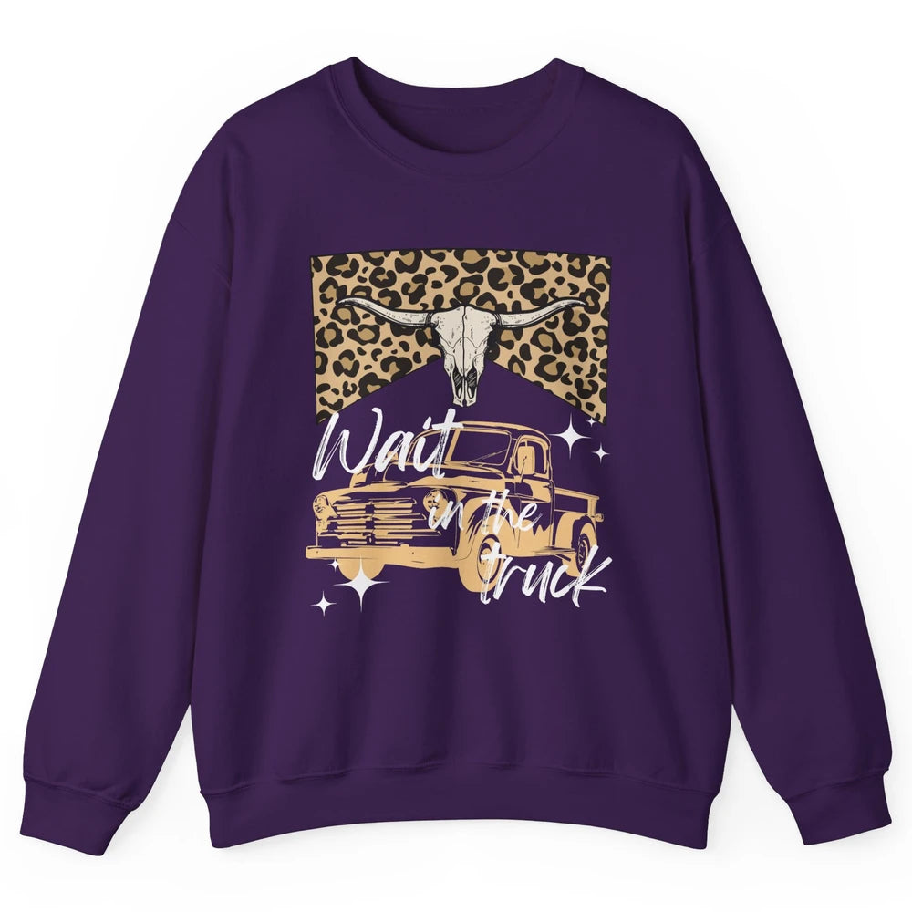 Retro Leopard Bull Skull Wait In The Truck Western Country Unisex Crewneck Sweatshirt