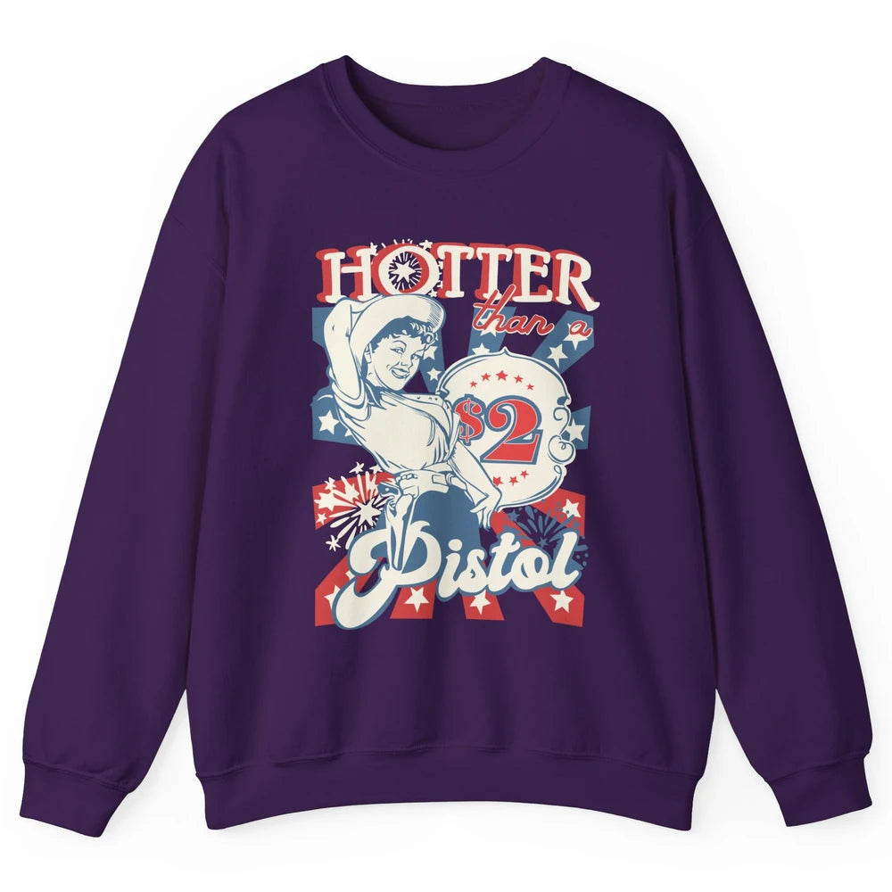 Retro Cowgirl Hotter Than A 2 Dollar Pistol Western Country Unisex Crewneck Sweatshirt