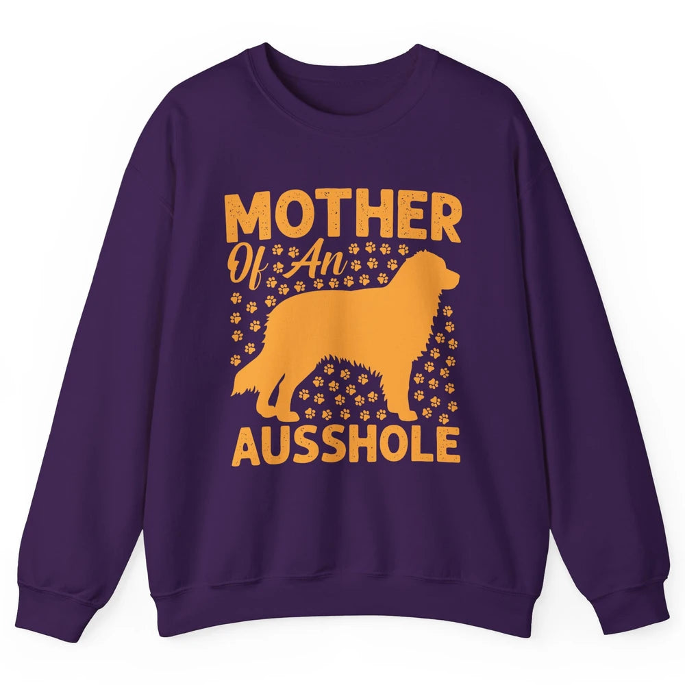 Mother Of An Ausshole Australian Shepherd Dog Mom Gift Unisex Crewneck Sweatshirt