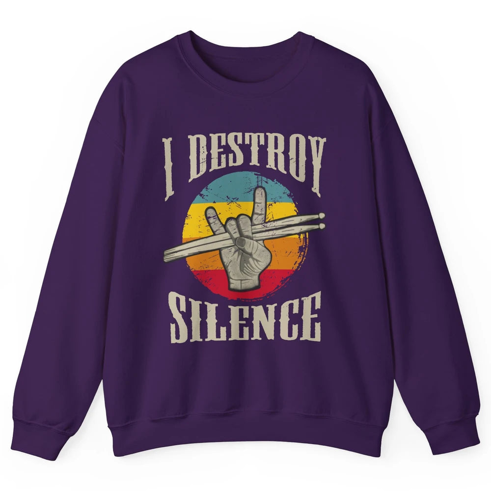 Retro Drummer I Destroy Silence Drumsticks Drumming Lovers Unisex Crewneck Sweatshirt