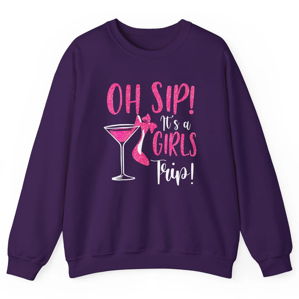 Oh Sip It Girls Trip Wine Party Travel High Heel Traveling Unisex Crewneck Sweatshirt