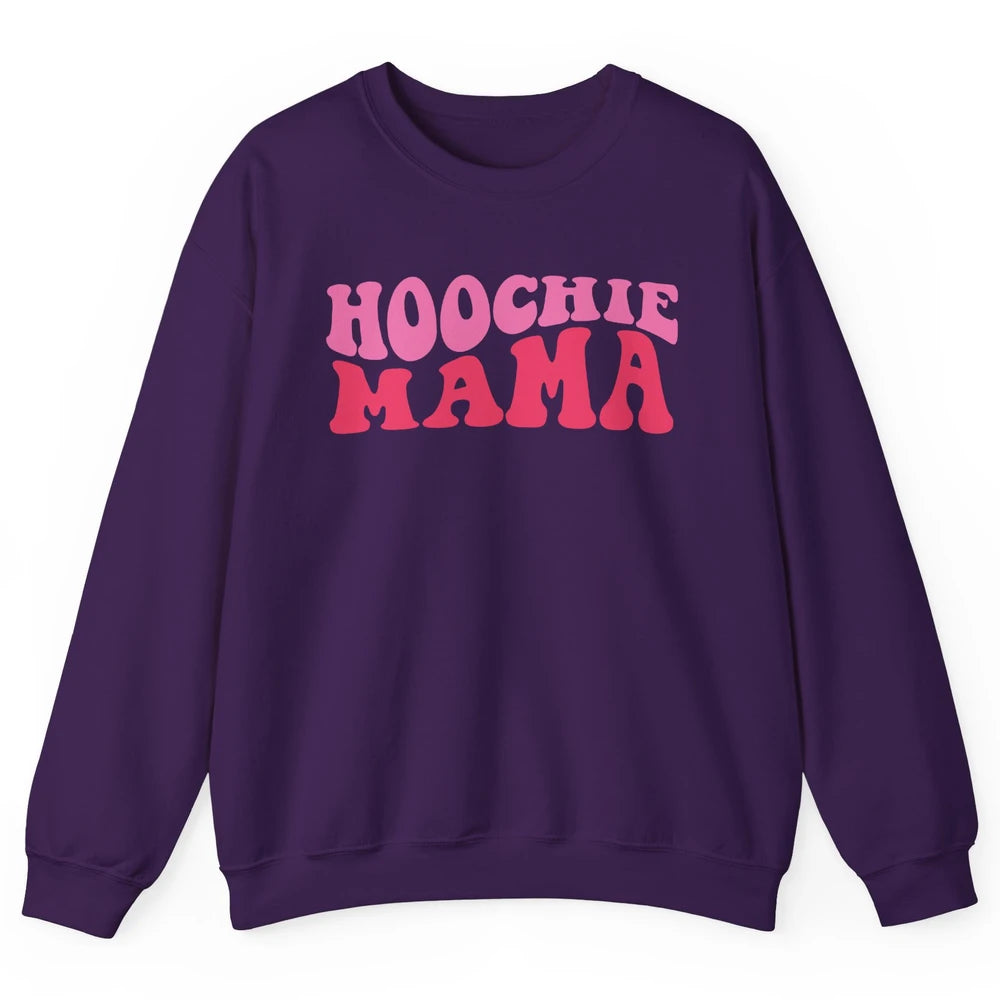 Nothing But A Hoochie Mama Funny Western Mama Mothers Day Unisex Crewneck Sweatshirt