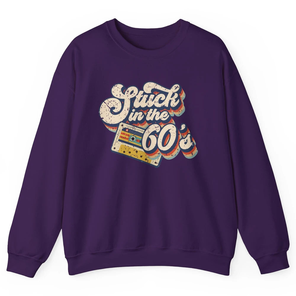 Retro Stuck In The 60's Made In 60s 1960s Birthday Day Gift Unisex Crewneck Sweatshirt