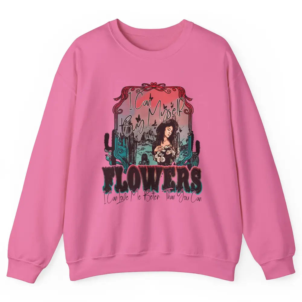 Retro Cowgirl Desert I Can Buy Myself Flower Western Country Unisex Crewneck Sweatshirt