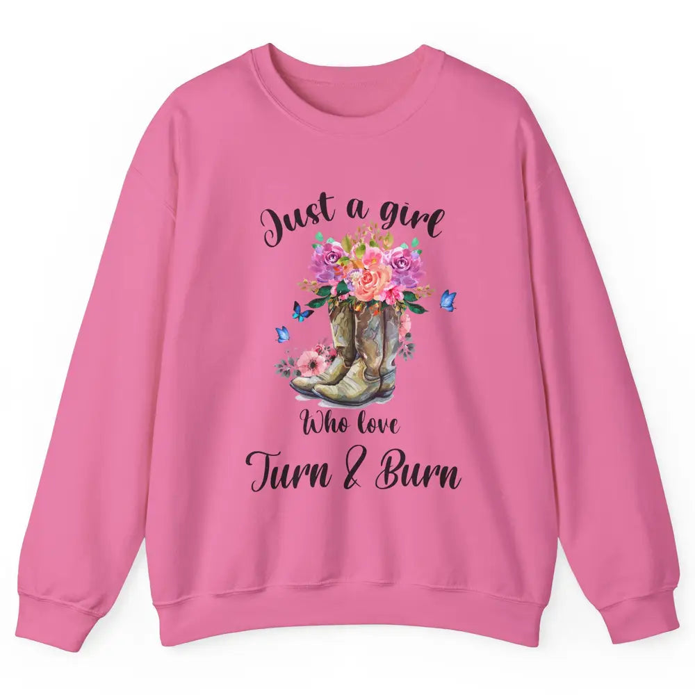 Retro Flower Country Cowgirl Just A Girl Love Turn And Burn Unisex Crewneck Sweatshirt