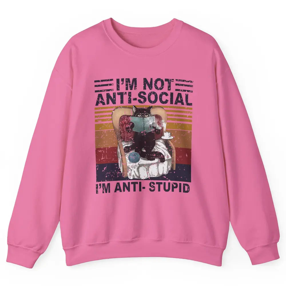 Retro Cat Reading I'm Not Anti-Social I'm Anti-Stupid Book Unisex Crewneck Sweatshirt
