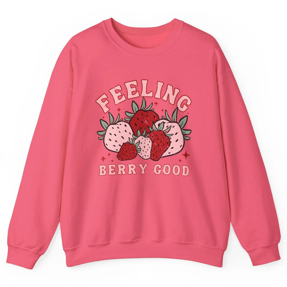Retro Strawberry Feeling Berry Good Positive Mind Happy Life Unisex Crewneck Sweatshirt