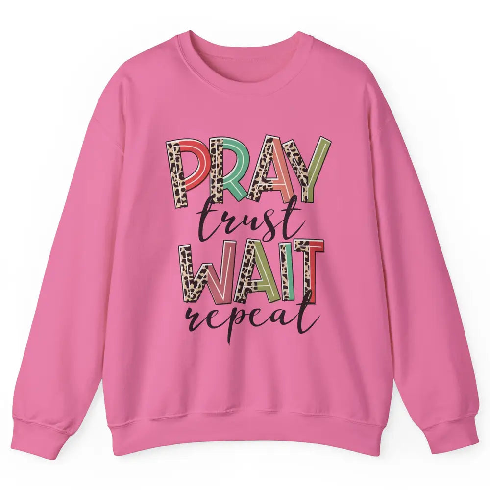Retro Leopard Pray Wait Trust Repeat Christian Motivational Unisex Crewneck Sweatshirt