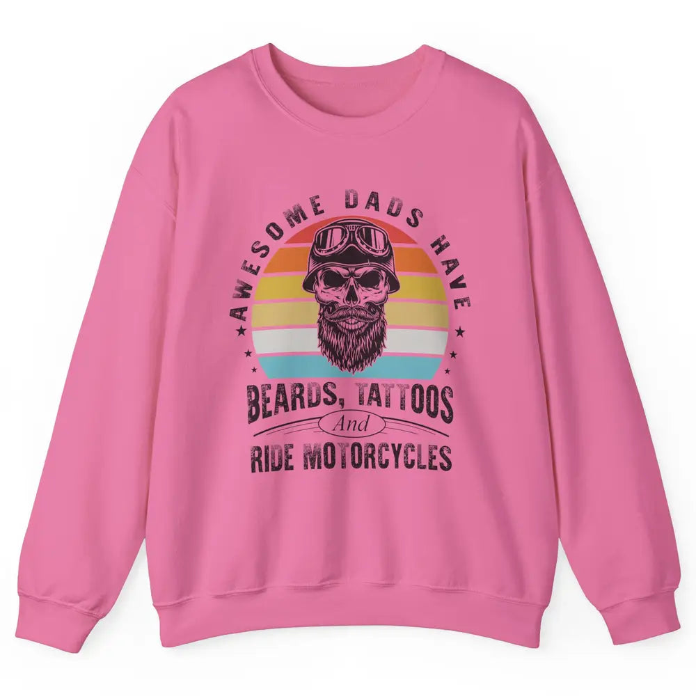 Retro Awesome Dads Have Beards Tattoos And Ride Motorcycles Unisex Crewneck Sweatshirt