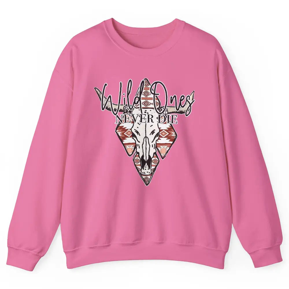 Retro Bull Skull Aztec Wild Ones Never Die Western Country Unisex Crewneck Sweatshirt