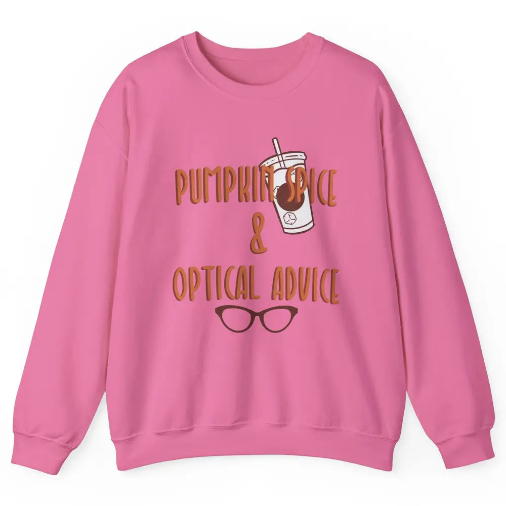 Optician Halloween Pumpkin Spice Optical Advice Optometrist Unisex Crewneck Sweatshirt
