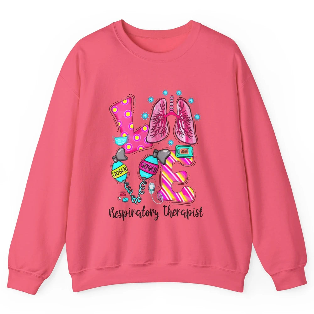 Respiratory Therapist Love Heart Lung Disease Therapy Tools Unisex Crewneck Sweatshirt