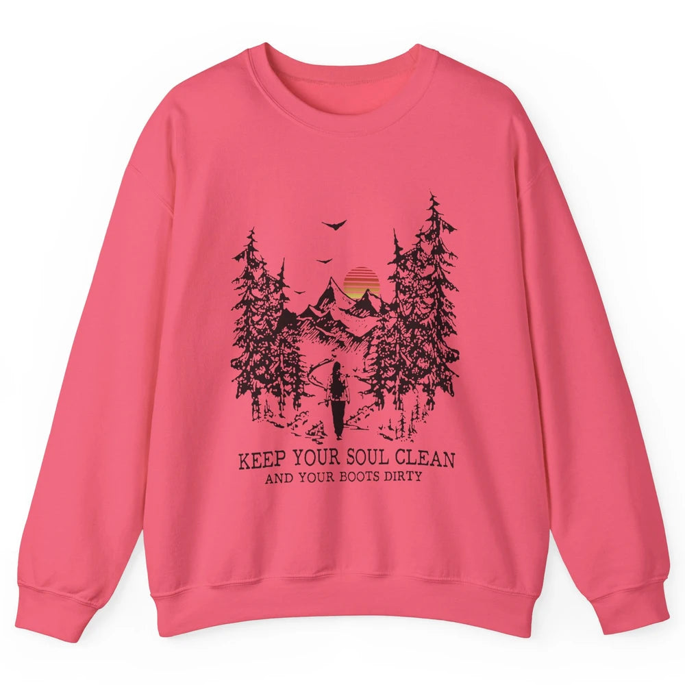 Retro Hiking Camping Keep Your Soul Clean & Your Boots Dirty Unisex Crewneck Sweatshirt