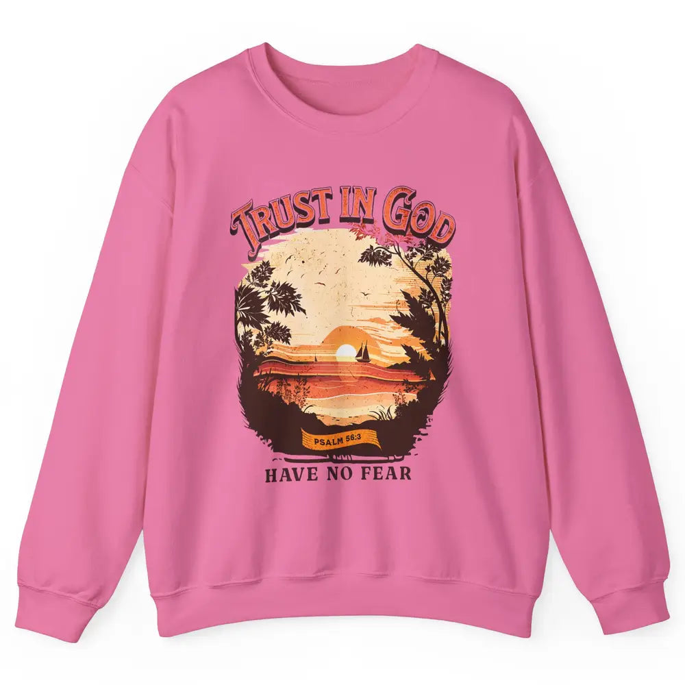 Retro Christian Boho Church Nature Trust In God Have No Fear Unisex Crewneck Sweatshirt